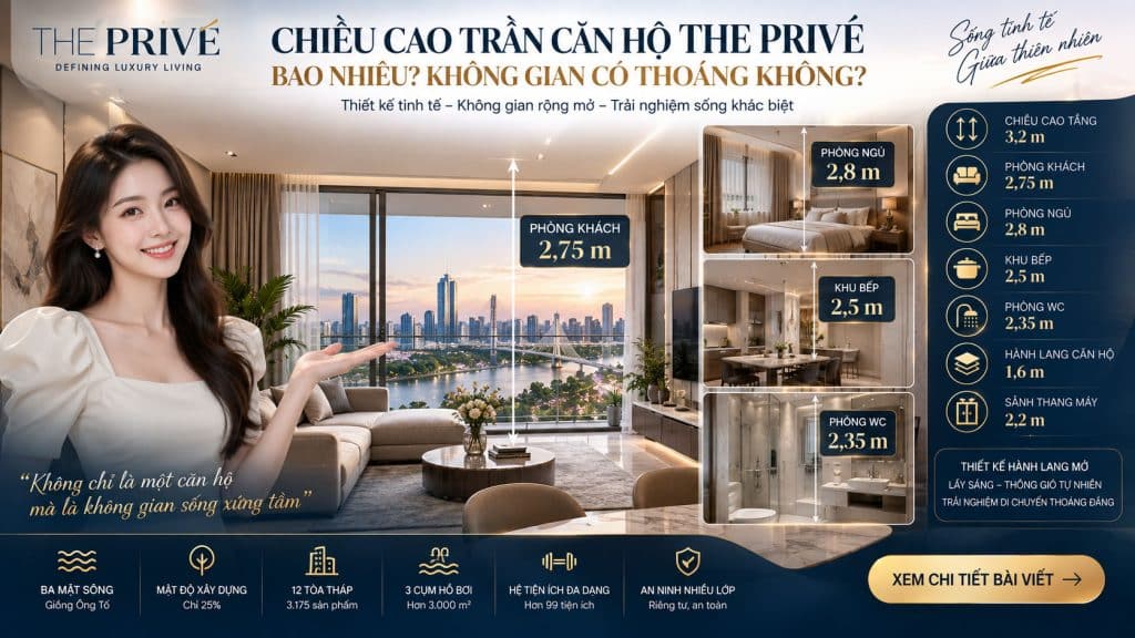 Chiều Cao Trần Căn Hộ The Privé Bao Nhiêu?